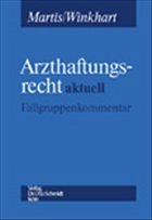 Arzthaftungsrecht - Martis, Rüdiger / Martis-Winkhart, Martina