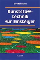 Kunststofftechnik für Einsteiger - Braun, Dietrich