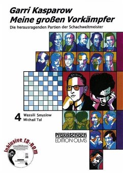 Meine großen Vorkämpfer 4. Michail Tal / Wassili Smyslow (mit Begleit - CD) - Kasparow, Garri