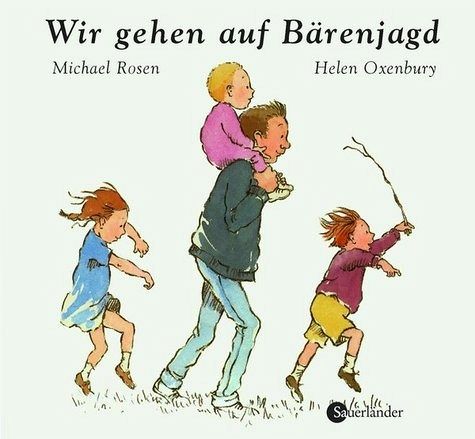 Wir gehen auf Bärenjagd (Sauerländer Bilderbuch) erzählt von Michael Rosen. Bilder von Helen Oxenbury. [Dt. von Rolf Inhauser]
