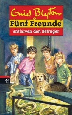 Fünf Freunde entlarven den Betrüger / Fünf Freunde Bd.37 - Blyton, Enid
