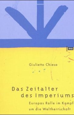 Das Zeitalter des Imperiums - Chiesa, Giulietto