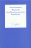 Religiosität bei rechtsextrem orientierten Jugendlichen