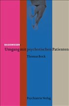 Umgang mit psychotischen Patienten - Bock, Thomas