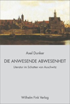 Die anwesende Abwesenheit - Dunker, Axel