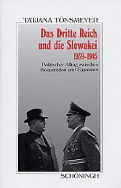 Das Dritte Reich und die Slowakai 1939-1945 - Tönsmeyer, Tatjana