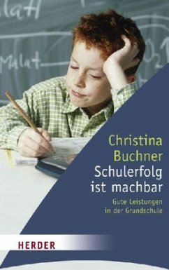 Schulerfolg ist machbar - Buchner, Christina