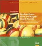 Bambusbären-Blues und Regenbogen-Rumba - Krüger, Stefan