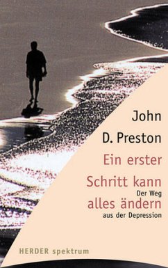 Ein erster Schritt kann alles ändern - Preston, John D.