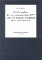 Der Entwurf der EG-Übernahmerichtlinie 1999 und deren mögliche Umsetzung in das deutsche Recht