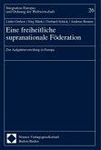 Eine freiheitliche supranationale Föderation