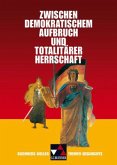 Zwischen demokratischem Aufbruch und totalitärer Herrschaft / Buchners Kolleg. Themen Geschichte