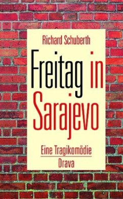 Freitag in Sarajevo - Schuberth, Richard