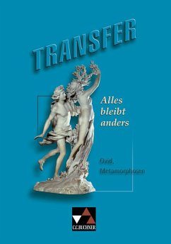 Transfer 4. Alles bleibt anders - Ovid