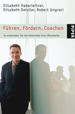 Führen, Fördern, Coachen - Haberleitner, Elisabeth; Deistler, Elisabeth; Ungvari, Robert