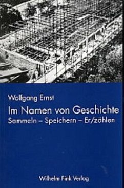 Im Namen von Geschichte - Ernst, Wolfgang