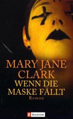 Wenn die Maske fällt - Clark, Mary J.