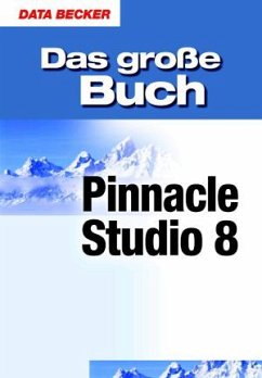 Das große Buch Pinnacle Studio 8 - Haarmeyer, Holger; Jäger, Georg