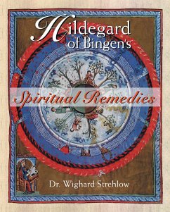 Hildegard of Bingen's Spiritual Remedies - Strehlow, Wighard