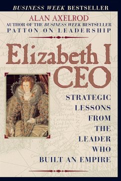 Elizabeth I CEO - Axelrod, Alan, Ph.D.
