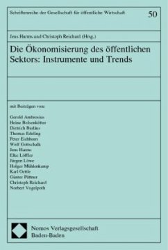 Die Ökonomisierung des öffentlichen Sektors: Instrumente und Trends - Harms, Jens; Reichard, Christoph
