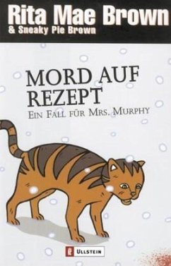 Mord auf Rezept / Ein Fall für Mrs. Murphy Bd.9 - Brown, Rita M.