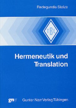 Hermeneutik und Translation - Stolze, Radegundis