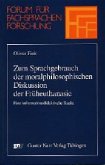 Zum Sprachgebrauch der moralphilosophischen Diskussion der Früheuthanasie