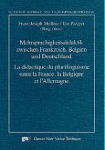 Mehrsprachigkeitsdidaktik zwischen Frankreich, Belgien und Deutschland. Le didactique du plurilinguisme entre la France, la Belgique et L' Allemagne