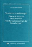 Allmähliche Annäherungen: Fiktionale Texte im interkulturellen Fremdsprachenunterricht in der Sekundarstufe I