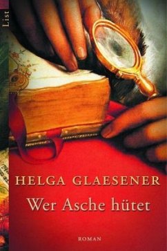 Wer Asche hütet - Glaesener, Helga