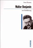 Walter Benjamin zur Einführung - Kramer, Sven