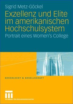 Exzellenz und Elite im amerikanischen Hochschulsystem - Metz-Göckel, Sigrid