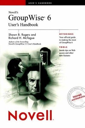 Novell's GroupWise 6 User's Handbook Novell's GroupWise 6 User's Handbook