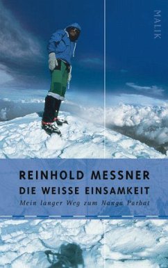 Die weiße Einsamkeit - Messner, Reinhold