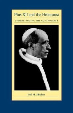 Pius XII and the Holocaust - Sanchez, Jose M.