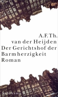 Der Gerichtshof der Barmherzigkeit / Die zahnlose Zeit 3/1 - Heijden, A. F. Th. van der