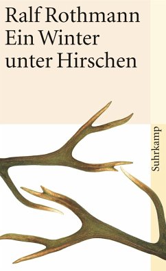 Ein Winter unter Hirschen - Rothmann, Ralf