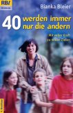 40 werden immer nur die anderen 40 werden immer nur die anderen
