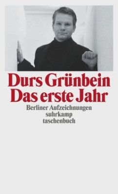 Das erste Jahr - Grünbein, Durs