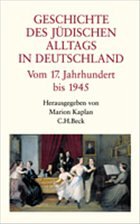 Geschichte des jüdischen Alltags in Deutschland - Kaplan, Marion / Liberles, Robert / Lowenstein, Steven M.