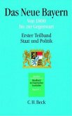 Handbuch der bayerischen Geschichte Bd. IV,1: Das Neue Bayern / Handbuch der bayerischen Geschichte 4/1, Teilbd.1