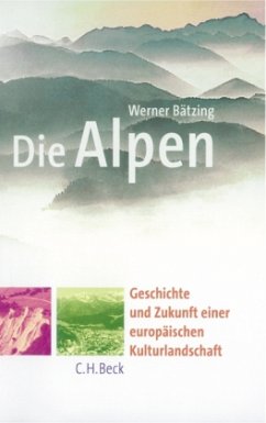 Die Alpen - Bätzing, Werner