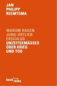 Warum Hagen Jung-Ortlieb erschlug - Reemtsma, Jan Philipp
