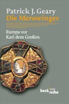 Die Merowinger - Geary, Patrick J.