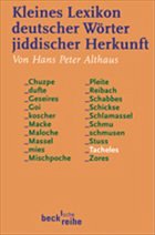 Kleines Lexikon deutscher Wörter jiddischer Herkunft - Althaus, Hans Peter