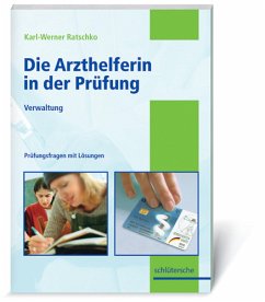 Die Arzthelferin in der Prüfung - Ratschko, Karl W