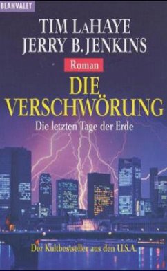 Die Verschwörung - LaHaye, Tim; Jenkins, Jerry B.