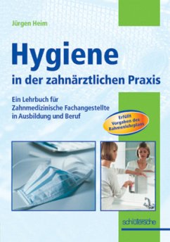 Hygiene in der zahnärztlichen Praxis - Heim, Jürgen
