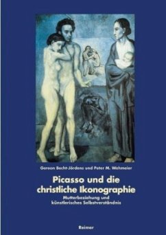 Picasso und die christliche Ikonographie - Becht-Jördens, Gereon;Wehmeier, Peter M.
